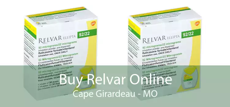 Buy Relvar Online Cape Girardeau - MO