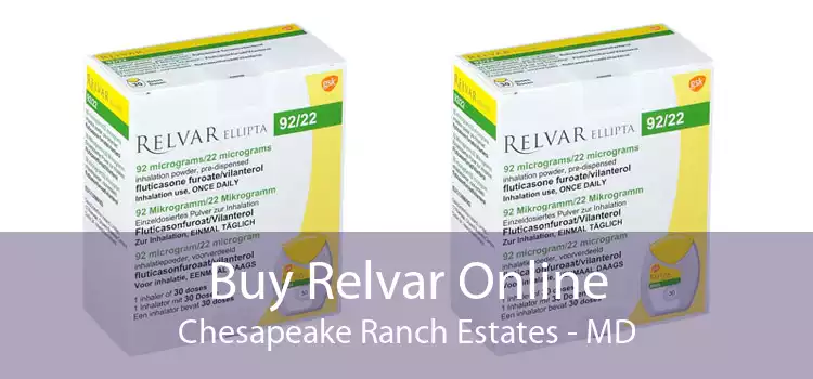 Buy Relvar Online Chesapeake Ranch Estates - MD